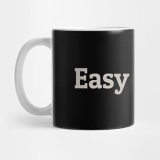 Easy Does It Mug